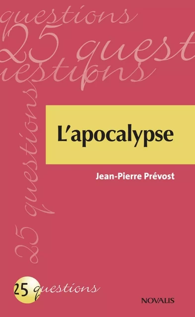 L'Apocalypse - Jean-Pierre Prévost - Éditions Novalis