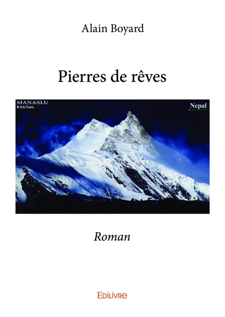 Pierres de rêves - Alain Boyard - Editions Edilivre