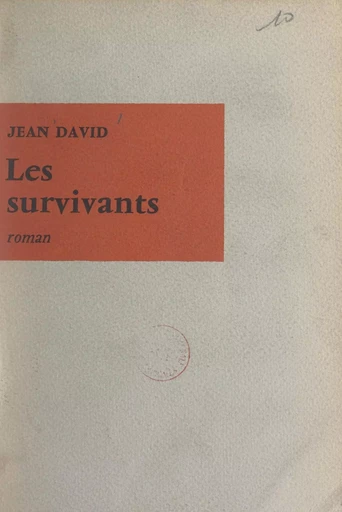 Les survivants - Jean David - (Seuil) réédition numérique FeniXX