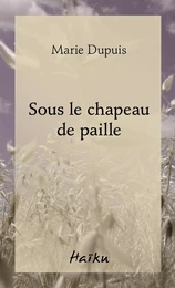 Sous le chapeau de paille