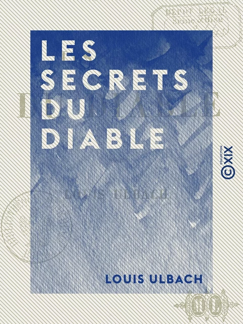 Les Secrets du diable - Louis Ulbach - Collection XIX