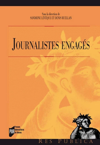 Journalistes engagés -  - Presses universitaires de Rennes