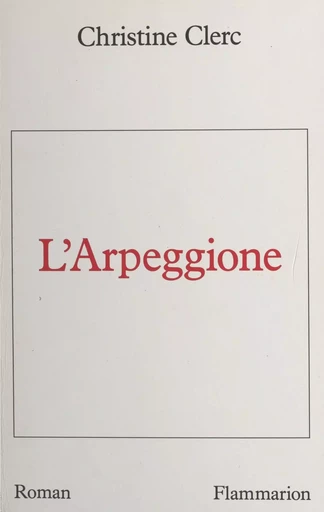 L'arpeggione - Christine Clerc - (Flammarion) réédition numérique FeniXX