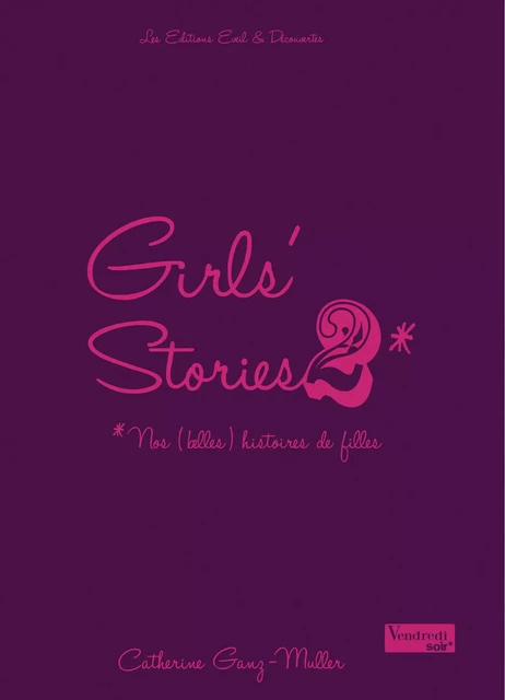 Girls' stories 2 - Nos (belles) histoires de filles - Catherine Ganz-Muller - Editions Eveil et Découvertes