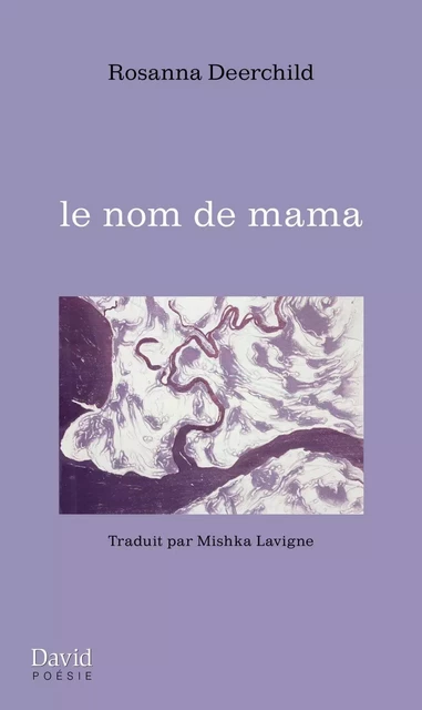 le nom de mama - Rosanna Deerchild - Éditions David