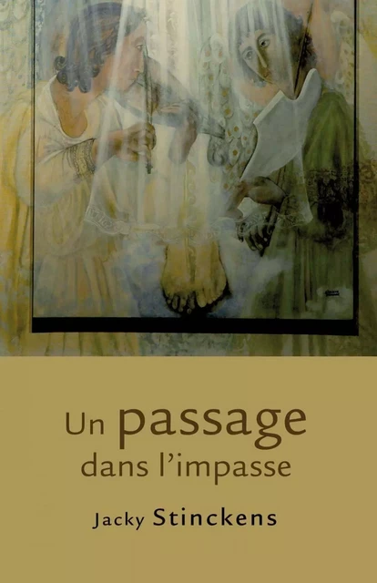 Un passage dans l'impasse - Jacky Stinckens - Éditions Novalis