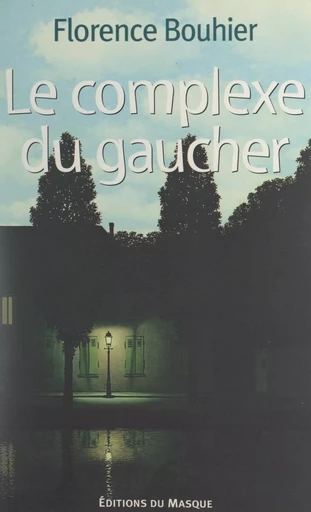 Le complexe du gaucher - Florence Bouhier - (Éditions Du Masque) réédition numérique FeniXX