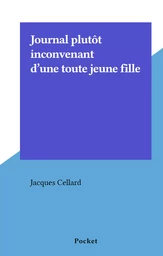 Journal plutôt inconvenant d'une toute jeune fille