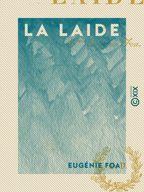 La Laide - Eugénie Foa - Collection XIX