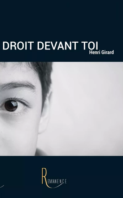 Droit devant toi - Henri Girard - éditions de la Rémanence