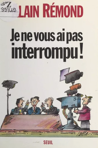 Je ne vous ai pas interrompu ! - Alain Rémond - (Seuil) réédition numérique FeniXX