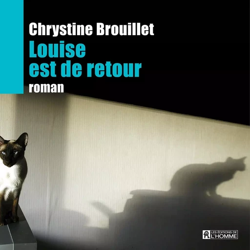 Louise est de retour - Chrystine Brouillet - Kampus Média