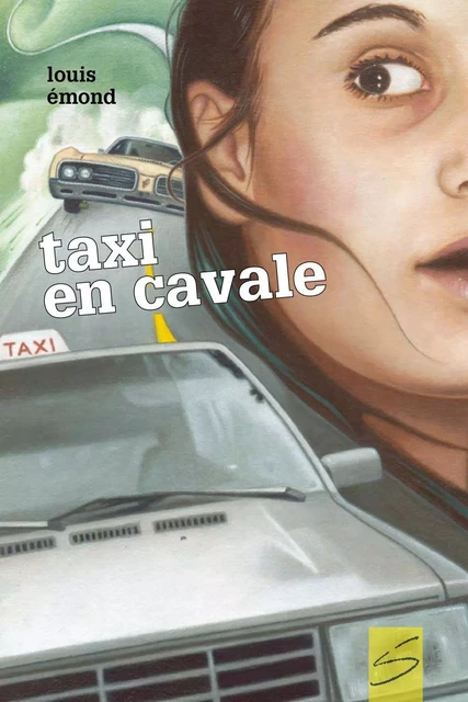 Taxi en cavale - Louis Émond - Soulières éditeur