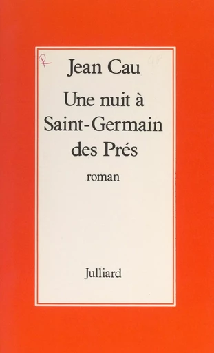 Une nuit à Saint-Germain-des-Prés - Jean Cau - (Julliard) réédition numérique FeniXX