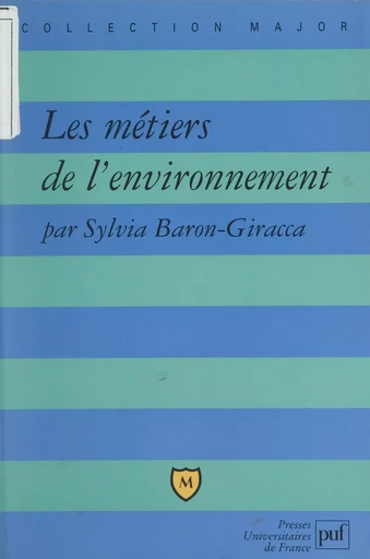 Les métiers de l'environnement - Sylvia Baron-Giracca - (Presses universitaires de France) réédition numérique FeniXX