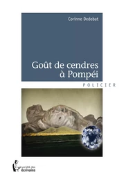 Goût de cendres à Pompéi