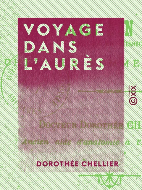 Voyage dans l'Aurès - Dorothée Chellier - Collection XIX