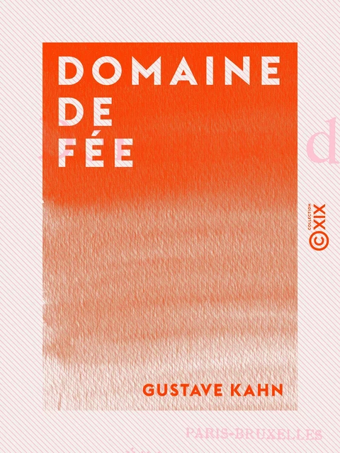 Domaine de fée - Gustave Kahn - Collection XIX