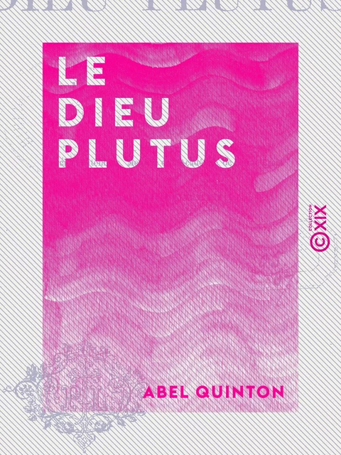 Le Dieu Plutus - Abel Quinton - Collection XIX