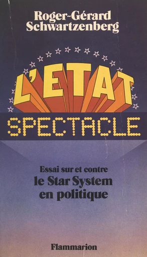 L'État spectacle - Roger-Gérard Schwartzenberg - (Flammarion) réédition numérique FeniXX