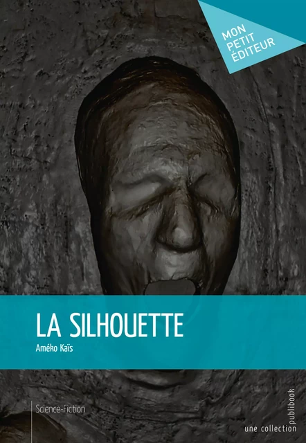 La Silhouette - Améko Kaïs - Mon Petit Editeur