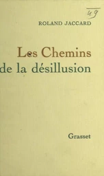 Les chemins de la désillusion