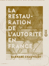 La Restauration de l'autorité en France