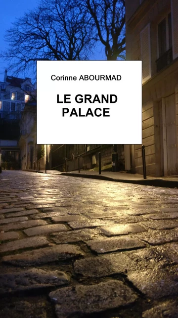 LE GRAND PALACE - Corinne ABOURMAD - Bookelis