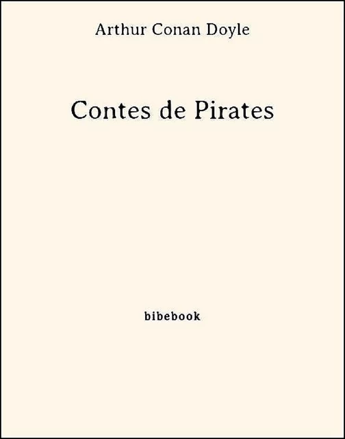 Contes de Pirates - Arthur Conan Doyle - Bibebook