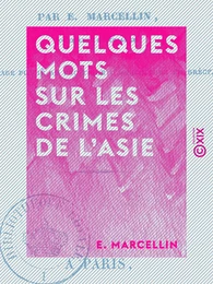 Quelques mots sur les crimes de l'Asie