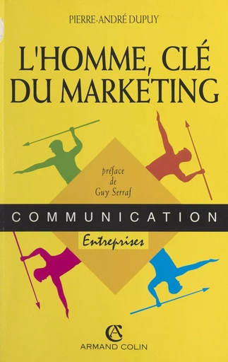 L'homme, clé du marketing - Pierre-André Dupuy - (Armand Colin) réédition numérique FeniXX