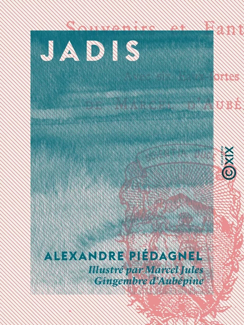 Jadis - Alexandre Piédagnel - Collection XIX