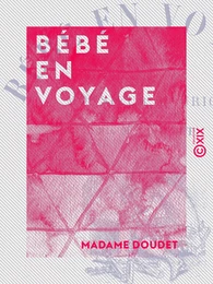 Bébé en voyage - Excursions de Monsieur Maurice