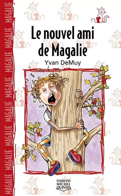 Le nouvel ami de Magalie - Yvan DeMuy - Éditions Michel Quintin