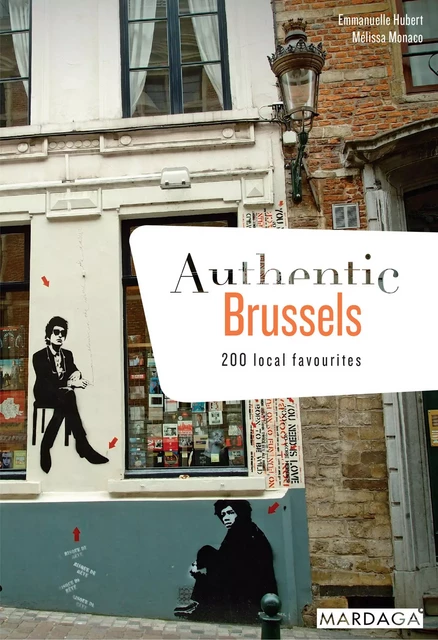 Authentic Brussels - Emmanuelle Hubert, Mélissa Monaco - Mardaga