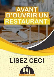 Avant d'ouvrir un restaurant : Lisez ceci