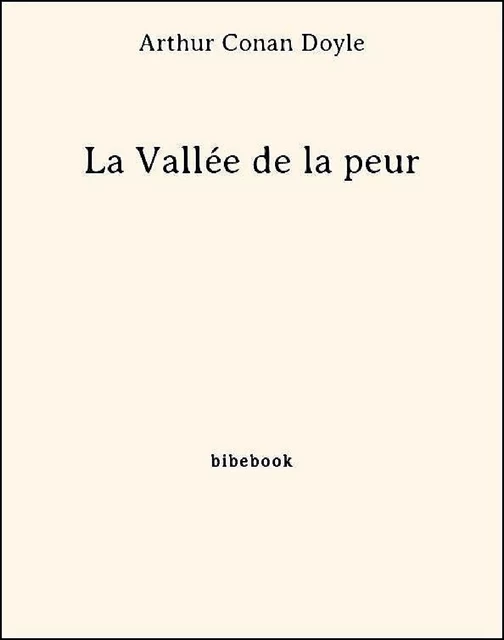 La Vallée de la peur - Arthur Conan Doyle - Bibebook