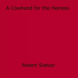 A Cowhand for the Heiress