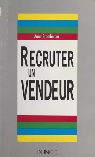 Recruter un vendeur - Anne Bromberger - (Dunod) réédition numérique FeniXX