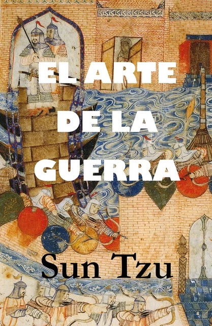 El Arte de la Guerra - Sun Tzu - e-artnow