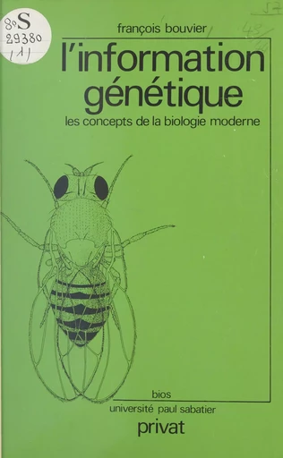 L'information génétique - François Bouvier - (Dunod) réédition numérique FeniXX