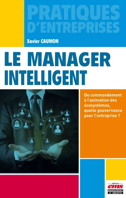 Le manager intelligent - Xavier Caumon - Éditions EMS