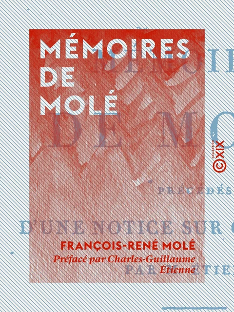 Mémoires de Molé - François-René Molé, Charles-Guillaume Étienne - Collection XIX