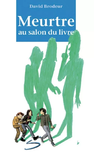 Meurtre au Salon du livre - David Brodeur - Soulières éditeur