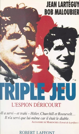 Triple jeu - Jean Lartéguy, Bob Maloubier - (Robert Laffont) réédition numérique FeniXX