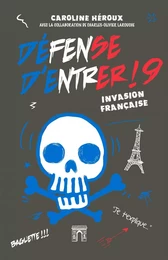 Défense d'entrer! 9 - Invasion française!