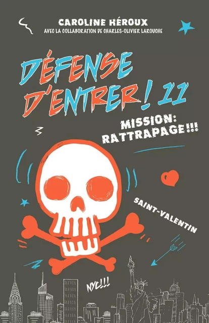 Défense d'entrer ! 11 - Mission:rattrapage !!! - Caroline Héroux - Éditions Défendu!