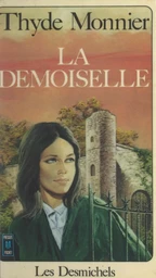 Les Desmichels (4). La demoiselle