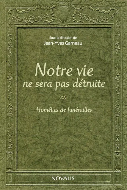 Notre vie ne sera pas détruite -  - Éditions Novalis