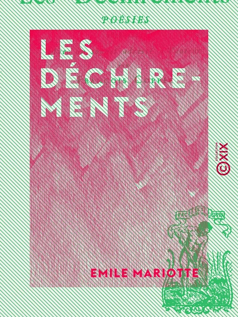 Les Déchirements - Poésies, 1878-1884 - Emile Mariotte - Collection XIX